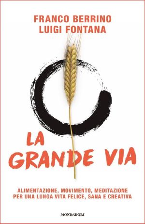 [Cucina & Scienza 25] • La Grande Via. Alimentazione, Movimento, Meditazione